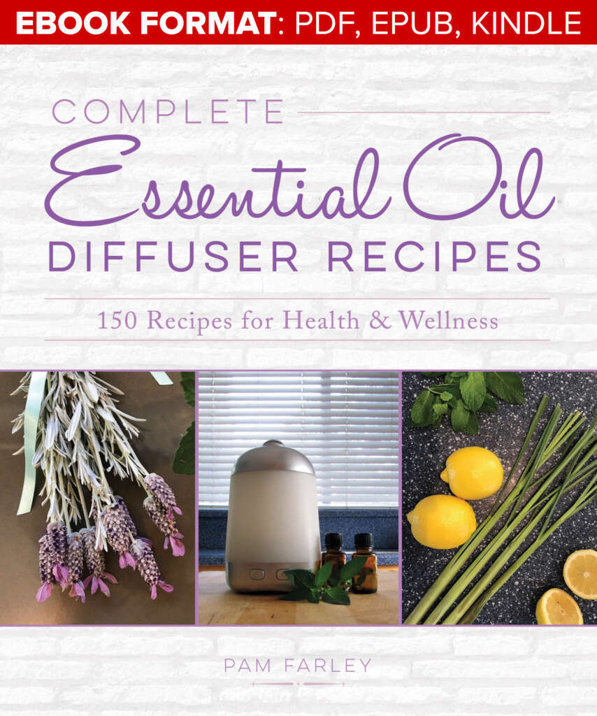 Complete Essential Oil Diffuser Recipes Over 150 Recipes for Health
